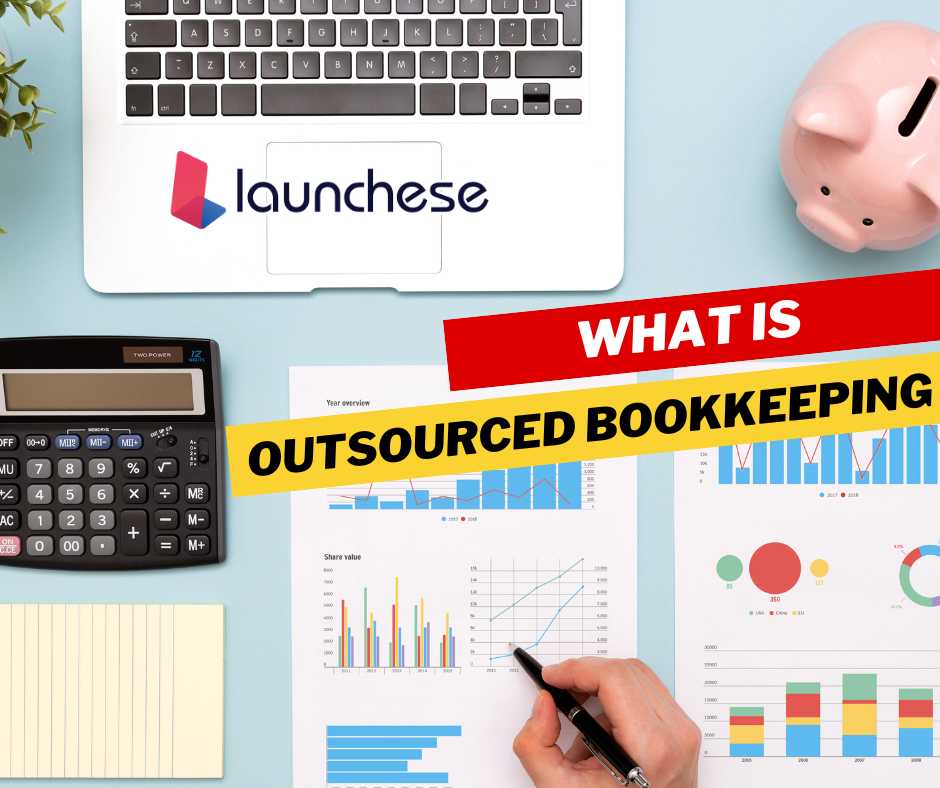 Outsourced Bookkeeping- Launchese